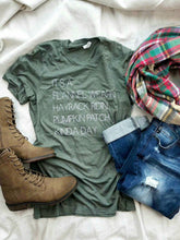 Load image into Gallery viewer, It's a Flannel Wearin, Hayrack Ridin, Pumpkin Patch Kinda Day